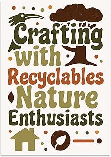 Nature Enthusiast Poster Print - Crafting with Recyclables Retro Design ...